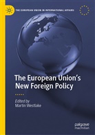 Marti Westlake, Martin Westlake - The European Union's New Foreign Policy