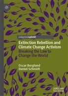 Osca Berglund, Oscar Berglund, Daniel Schmidt - Extinction Rebellion and Climate Change Activism