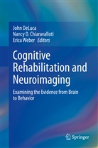 Nanc Chiaravalloti, Nancy Chiaravalloti, Nancy D. Chiaravalloti, Nanc D Chiaravalloti, Nancy D Chiaravalloti, John DeLuca... - Cognitive Rehabilitation and Neuroimaging