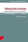 Ut E Eisen, Martin Ebner et al, Ute E. Eisen, Elisabeth Mader, Heidru Elisabeth Mader, Heidrun Elisabeth Mader - Talking God in Society