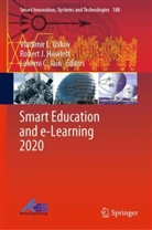 Lakhmi C Jain, Rober Howlett, Robert Howlett, Robert J Howlett, Robert J. Howlett, Rober J Howlett... - Smart Education and e-Learning 2020