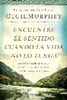 Cecil Murphey - Encuentre el sentido cuando la vida no lo tenga
