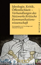 Uw Krüger, Uwe Krüger, Sebastian Sevignani, Uw Krüger, Uwe Krüger, Sevignani... - Ideologie, Kritik, Öffentlichkeit