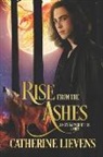 Catherine Lievens - Rise from the Ashes