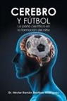 Héctor Ramón Martínez Rodríguez - Cerebro Y Fútbol