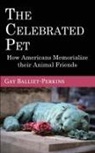Gay Balliet-Perkins - The Celebrated Pet