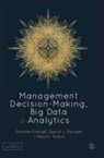 Simone Gressel, Simone Pauleen Gressel, David Pauleen, David J. Pauleen, Nazim Taskin, Simone Gressel - Management Decision-Making, Big Data and Analytics