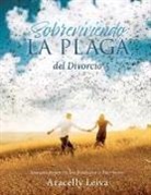 Aracelly Leiva - Sobreviviendo la plaga: del Divorcio "Una guia preventiva, que fortalecera tu Matrimonio"