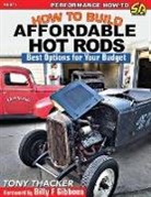 Tony Thacker, Thacker Tony - How to Build Affordable Hot Rods