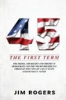 Jim Rogers - 45: The First Term