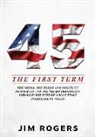 Jim Rogers - 45: The First Term