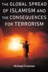 Katherine Ellena, Michael Freeman, Michael Ellena Freeman, Michael/ Ellena Freeman, Amina Kator-Mubarez - Global Spread of Islamism and the Consequences for Terrorism