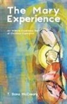 T. Dana McCreary - The Mary Experience
