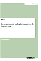 Vivi S, Vivi S. - Lernerautonomie im Englischunterricht der Grundschule