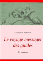 Christophe F Desbonnet - Le voyage messager des guides