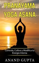 Anand Gupta - Pranayama Yoga Asana