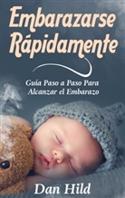 Dan Hild - Embarazarse Rápidamente
