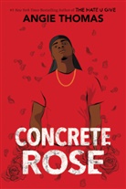 Angie Thomas - Concrete Rose