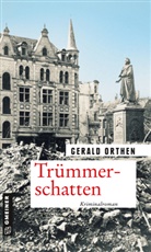 Gerald Orthen - Trümmerschatten