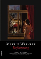 Rudolf Brandner, Marti Wernert, Martin Wernert - Martin Wernert: Verfinsterung