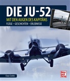 Claus Cordes - Die Ju-52 - mit den Augen des Kapitäns