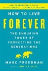 Marc Freedman - How to Live Forever