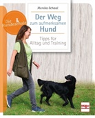 Monika Schaal - Der Weg zum aufmerksamen Hund