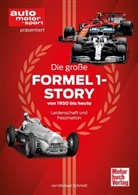 Michael Schmidt - Die große Formel 1-Story von 1950 bis heute
