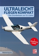 Winfried Kassera - Ultraleichtfliegen kompakt