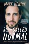 Mark Henick - So-Called Normal