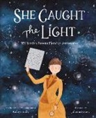 Kathryn Lasky, Julianna Swaney - She Caught the Light
