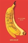 Katie Henry - This Will Be Funny Someday