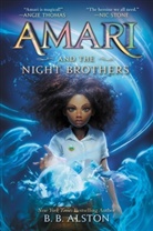 B B Alston, B. B. Alston, B.B. Alston, Godwin Akpan - Amari and the Night Brothers