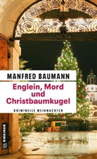 Manfred Baumann - Englein, Mord und Christbaumkugel