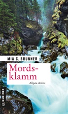 Mia C Brunner, Mia C. Brunner - Mordsklamm