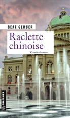 Beat Gerber - Raclette chinoise