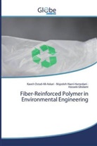 Gh, Hossein Gholami, Majede Haeri-Hamedani, Majedeh Haeri-Hamedani, Kave Ostad-Ali-Askari, Kaveh Ostad-Ali-Askari - Fiber-Reinforced Polymer in Environmental Engineering