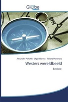 Olg Bobrova, Olga Bobrova, Alexande Pishchik, Alexander Pishchik, Tatia Provorova, Tatiana Provorova - Westers wereldbeeld
