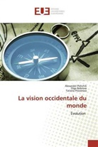 Olg Bobrova, Olga Bobrova, Alexande Pishchik, Alexander Pishchik, Tatia Provorova, Tatiana Provorova - La vision occidentale du monde