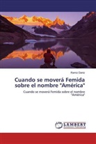 Ramiz Daniz - Cuando se moverá Femida sobre el nombre "América"