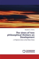 Seraphine C S Komu, Seraphine C. S Komu - The views of two philosophical thinkers on Development