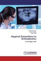 Mushahi Hasan, Mushahid Hasan, Munis Reddy, Munish Reddy, Ashu Tosh - Atypical Extractions in Orthodontics