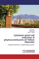 Shij Jacob, Shija Jacob, Navy Siby, Navya Siby, John E Thoppil, John E. Thoppil - Cytotoxic giant-cell induction & phytoconstituents of Yellow Oleander