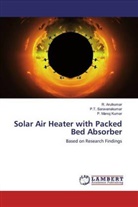 Arulkumar, R Arulkumar, R. Arulkumar, P Manoj Kumar, P. Manoj Kumar, P Saravanakumar... - Solar Air Heater with Packed Bed Absorber