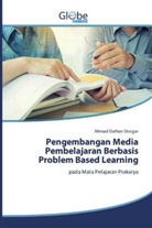Ahmad Dahlan Siregar - Pengembangan Media Pembelajaran Berbasis Problem Based Learning
