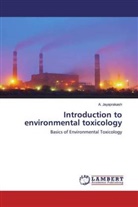 A Jayaprakash, A. Jayaprakash - Introduction to environmental toxicology