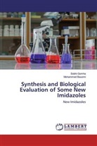Mohammed Bauomi, Sobh Gomha, Sobhi Gomha - Synthesis and Biological Evaluation of Some New Imidazoles