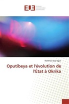 Matthew Dayi Ogali - Oputibeya et l'évolution de l'État à Okrika