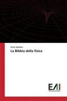 Nolan Aljaddou - La Bibbia della fisica