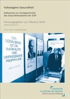 Marku Wahl, Markus Wahl - Volkseigene Gesundheit
